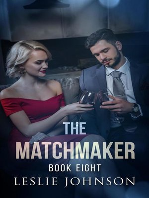 cover image of The Matchmaker--Book Eight